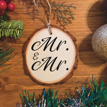 Load image into Gallery viewer, "Mr. & Mr." Wood Ornament