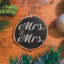 Load image into Gallery viewer, "Mrs. & Mrs." Wood Ornament