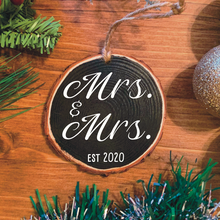 Load image into Gallery viewer, "Mrs. & Mrs." Wood Ornament