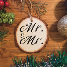 Load image into Gallery viewer, &quot;Mr. &amp; Mr.&quot; Wood Ornament
